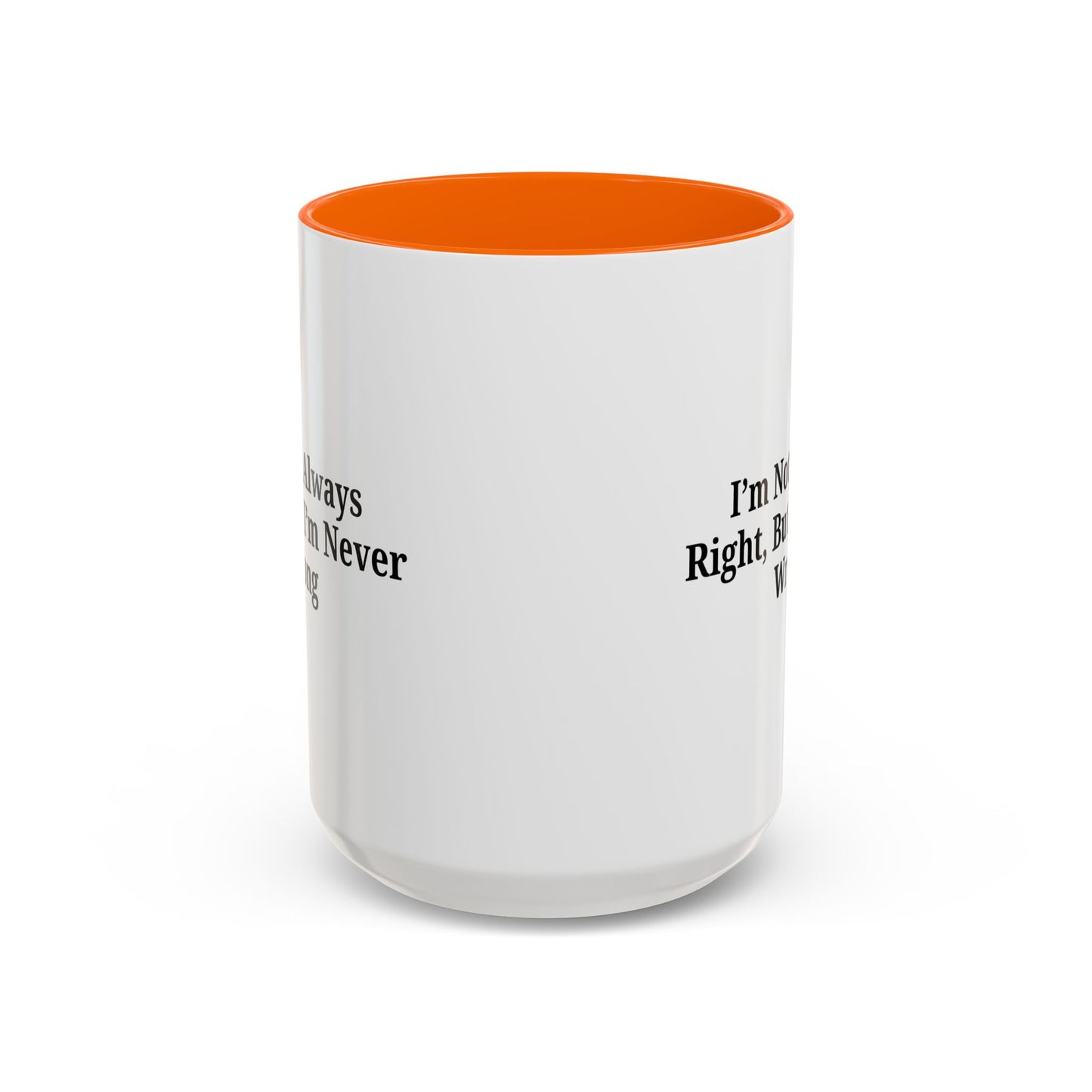 Funny Coffee Mug - Humorous Gift for Coffee Lovers, Gift for Friends, Right Quotes, Motivational Cup, Office Mug - TRV