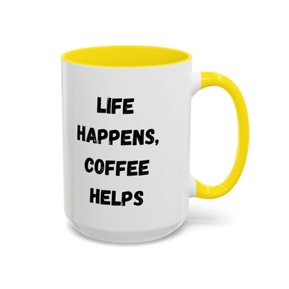 Life Happens Coffee Mug - Inspirational Coffee Cup, Gift for Coffee Lovers, Motivational Mug, Black Accent Mug, Coffee Humor