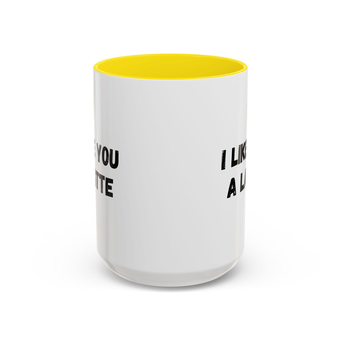 I Like You A Latte Coffee Mug, Funny Coffee Cup, Gift for Coffee Lovers, Cute Office Mug, Humor Tea Mug