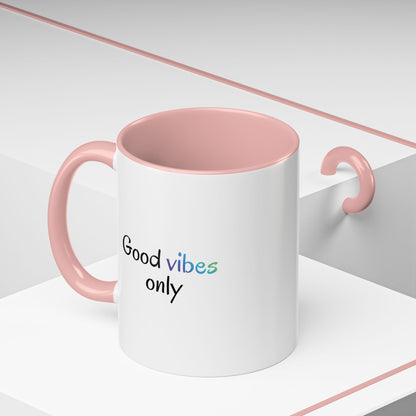 Good Vibes Only Accent Coffee Mug - Positive Energy 11 & 15oz Cup for Happiness, Inspirational Gift, Morning Motivation, Ceramic Tea Cup,