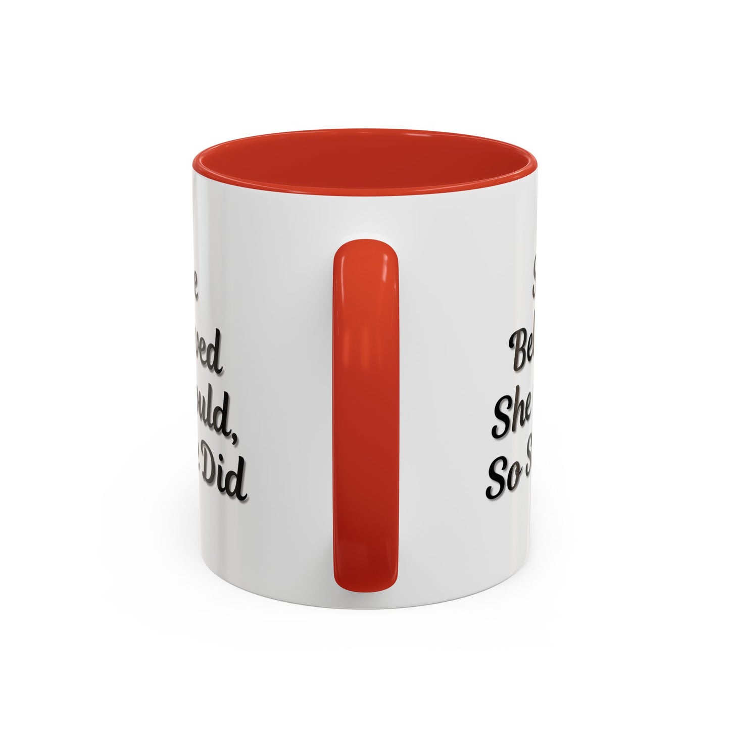 Inspiring Accent Coffee Mug - 'She Believed She Could, So She Did' - 11oz & 15oz
