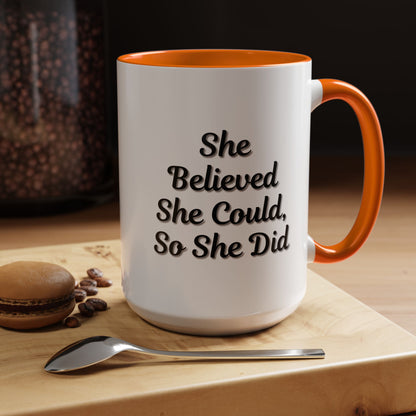 Inspiring Accent Coffee Mug - 'She Believed She Could, So She Did' - 11oz & 15oz