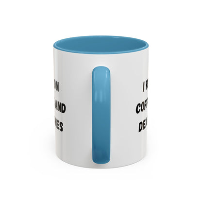I Run on Coffee and Deadlines Mug, Motivational Coffee Cup, Office Mug, Gift for Writers, Caffeine Lover's Mug, Funny Coffee Cup