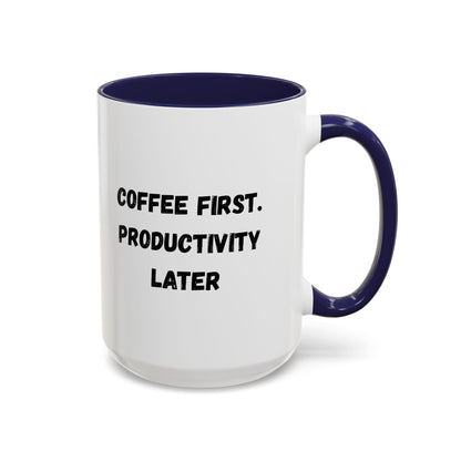 Coffee First Productivity Later Mug - Fun Office Gift, Motivational Coffee Cup, Black Handle Mug, Home Office Decor, Thoughtful Gift
