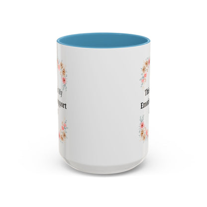 Floral Emotional Support Coffee Mug - Perfect Gift for Self-Care - TRV