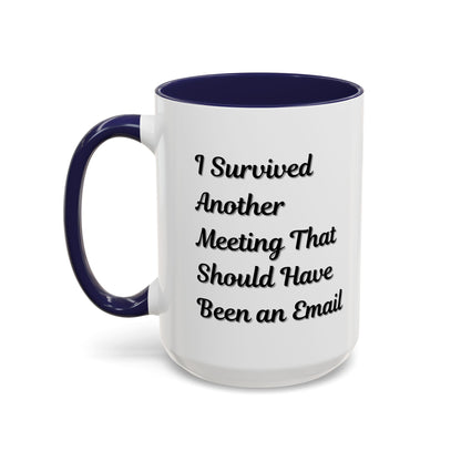 Coffee Mug, Funny Office Mug, Work Meeting Humor, Gift for Coworker, Sarcastic Tea Cup, Boss Gift, Desk Decor, Office Decor