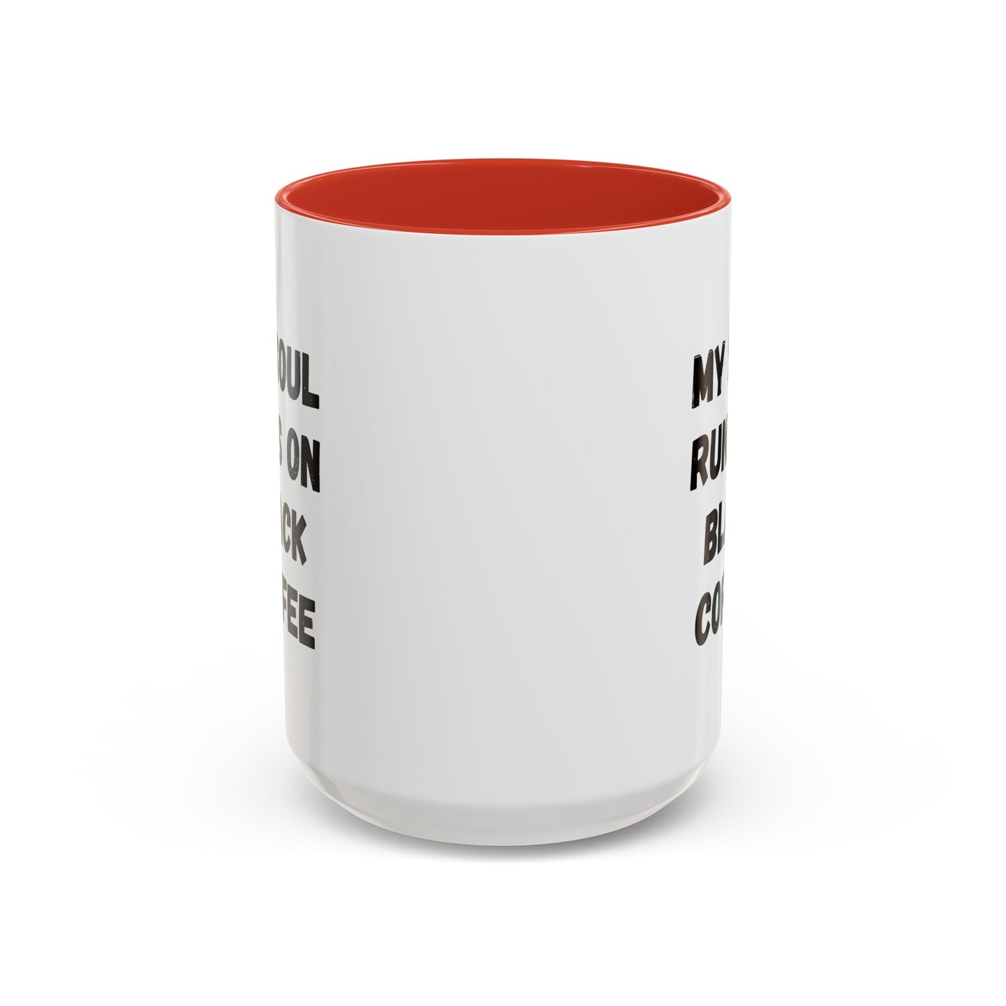 Funny Coffee Mug - My Soul Runs on Black Coffee | Perfect Gift for Coffee Lovers, Office Mugs, Tea, Barista, Halloween