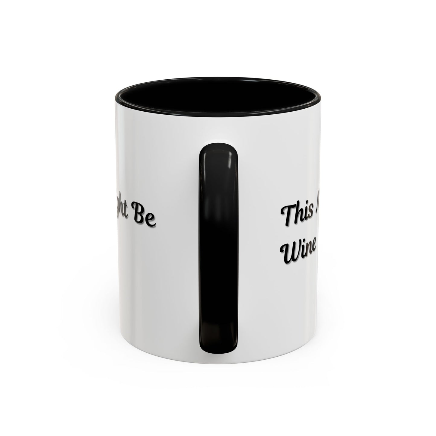 Funny Coffee Mug - "This Might Be Wine" - Perfect for Wine Lovers