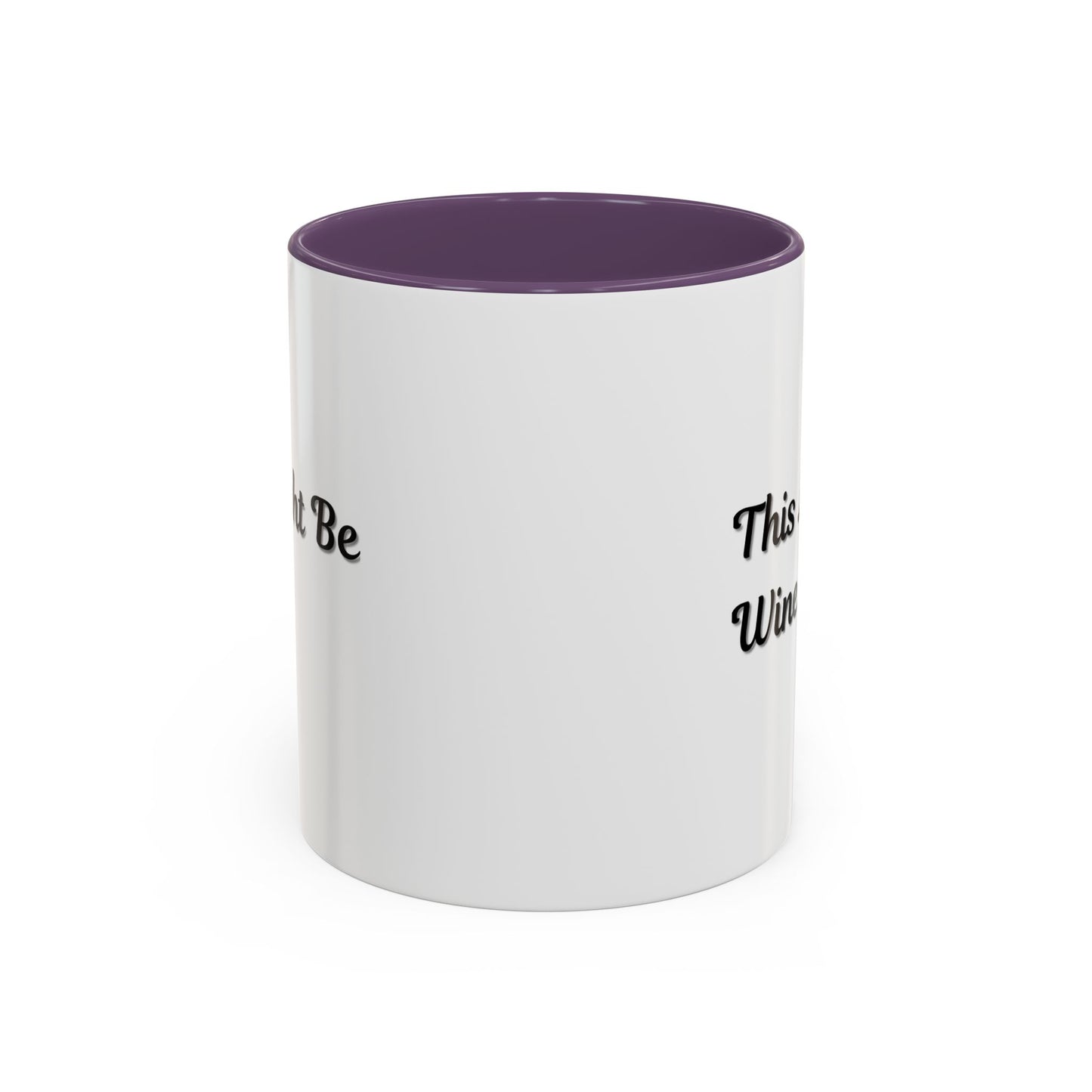 Funny Coffee Mug - "This Might Be Wine" - Perfect for Wine Lovers
