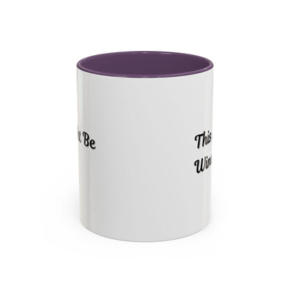Funny Coffee Mug - "This Might Be Wine" - Perfect for Wine Lovers