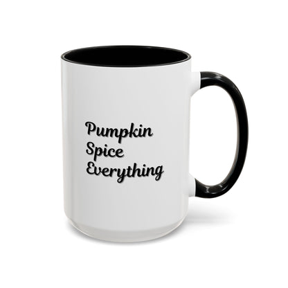 Pumpkin Spice Everything Accent Coffee Mug — Fall Seasonal 11/15oz