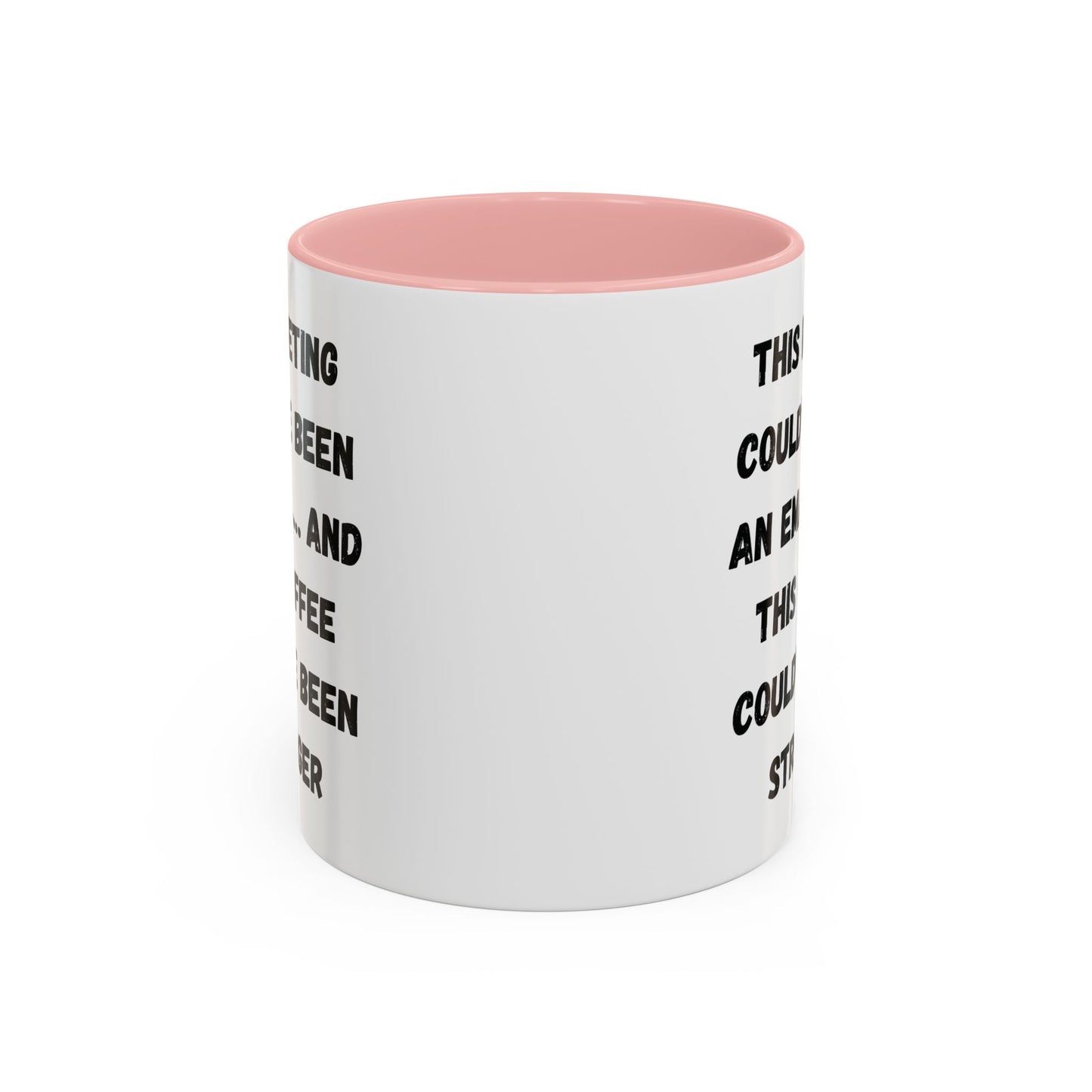 Funny Office Coffee Mug - This Meeting Could've Been an Email Mug, Gift for Coworkers, Work From Home Humor, Coffee Lover Gift, Motivational
