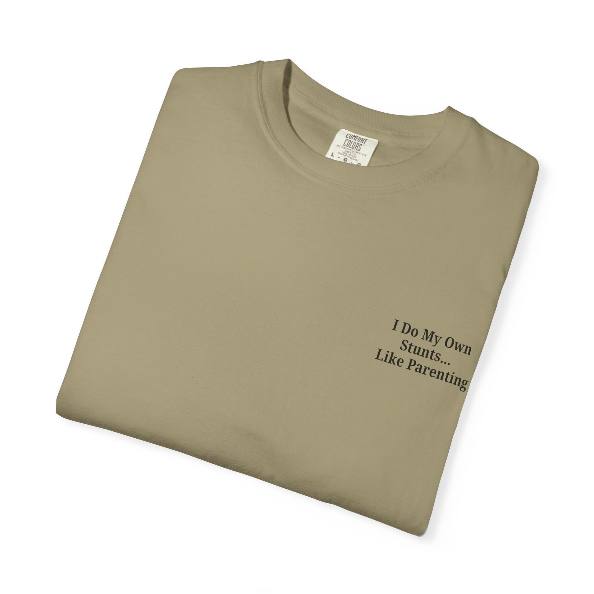 Funny Parenting Quote Unisex Garment-Dyed T-Shirt - TRV