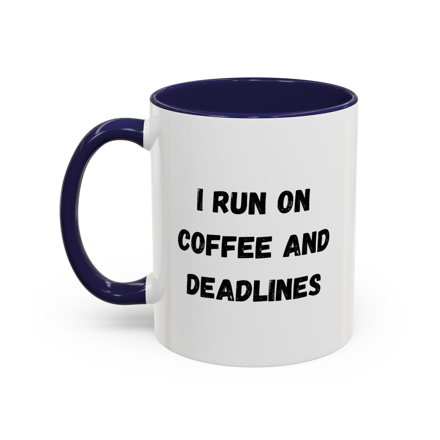 I Run on Coffee and Deadlines Mug, Motivational Coffee Cup, Office Mug, Gift for Writers, Caffeine Lover's Mug, Funny Coffee Cup