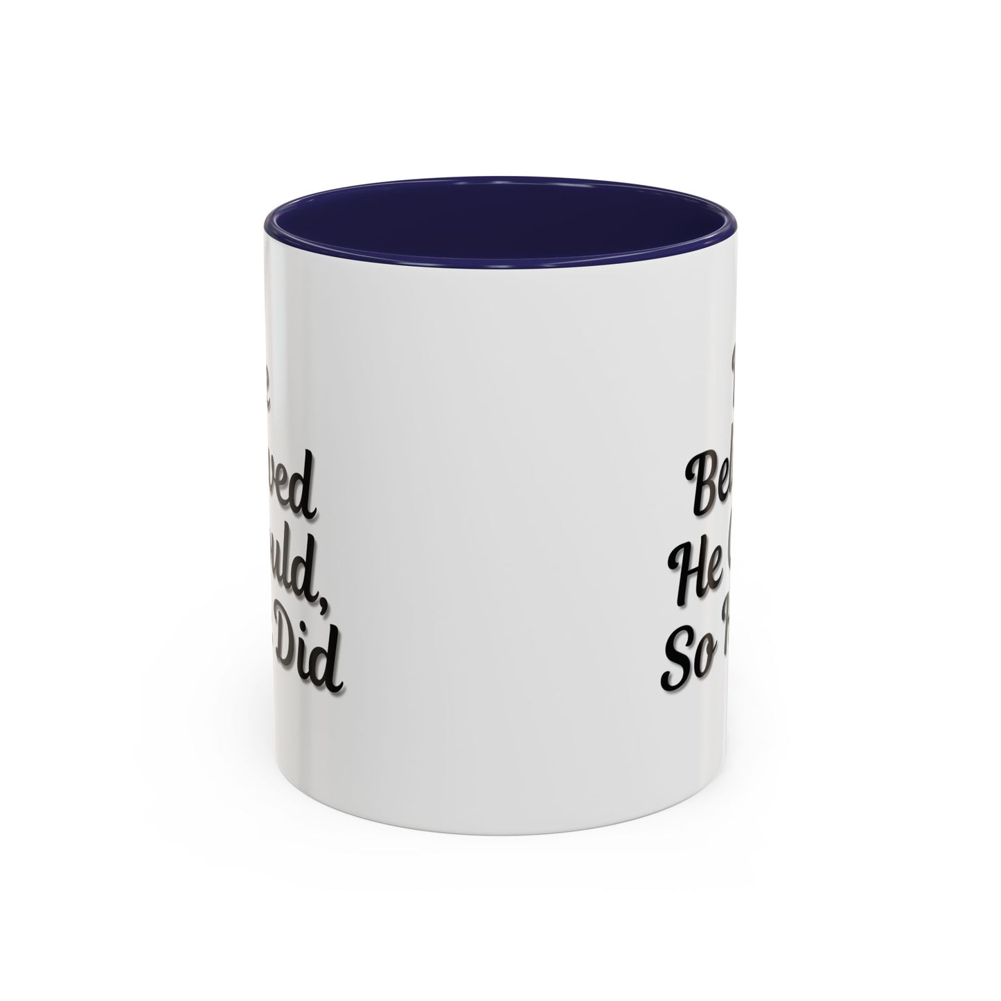 Motivational Accent Mug - 'He Believed He Could, So He Did' - Inspirational Coffee Cup, Gift for Him, Gift for Her, Office Decor, Positive