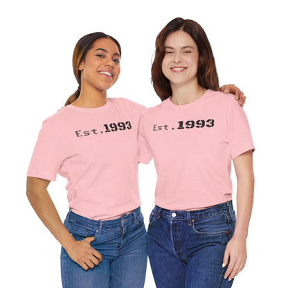 Est. 1993 Unisex Short Sleeve Tee - Perfect for Birthdays, Nostalgia, Casual Wear, Gifts, and Celebrations - TRV