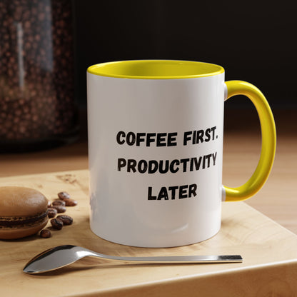 Coffee First Productivity Later Mug - Fun Office Gift, Motivational Coffee Cup, Black Handle Mug, Home Office Decor, Thoughtful Gift