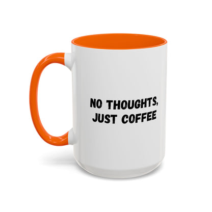 No Thoughts Just Coffee Mug - Fun Coffee Cup, Perfect for Coffee Lovers, Gift for Birthdays, Office Essentials, Unique Caffeine Lover's