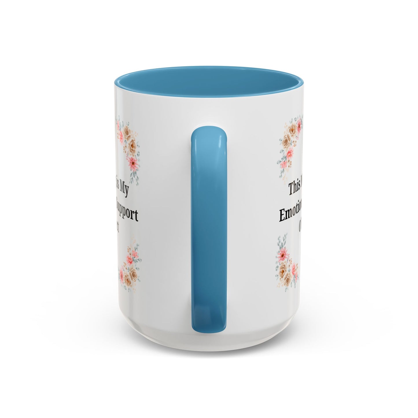 Floral Emotional Support Coffee Mug, Coffee Lover Gift, Funny Mug, Self-Care Necessity, Floral Design Mug, Unique Gift for Friends