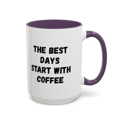 Inspirational Coffee Mug - The Best Days Start With Coffee - Gift for Coffee Lovers, Office Decor, Kitchenware, Birthday Gift, Motivational
