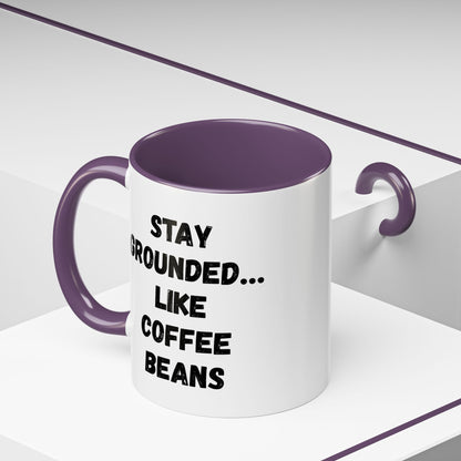 Grounded Coffee Mug, Inspirational Coffee Cup, Motivational Drinkware, Gift for Coffee Lovers, Funny Coffee Mug