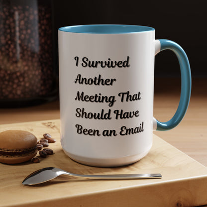 Coffee Mug, Funny Office Mug, Work Meeting Humor, Gift for Coworker, Sarcastic Tea Cup, Boss Gift, Desk Decor, Office Decor
