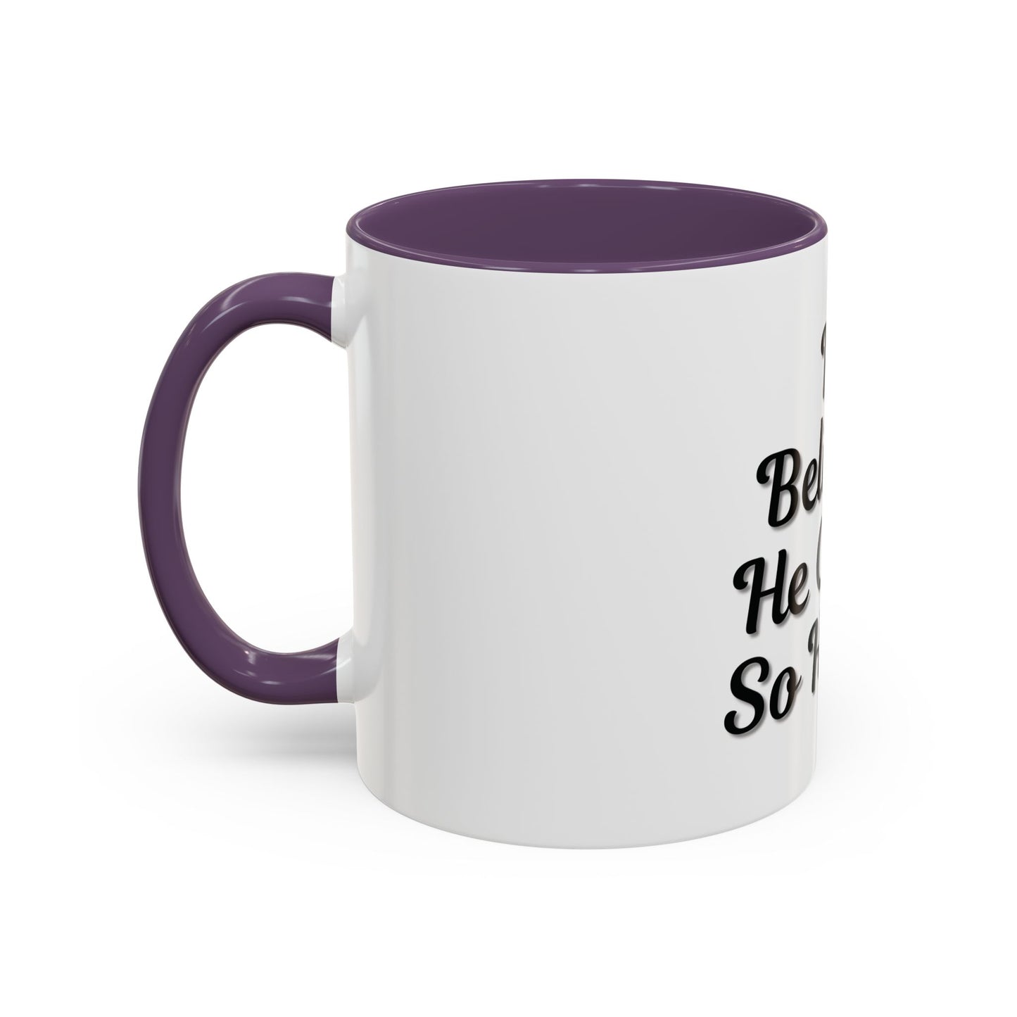 Inspirational Accent Coffee Mug - 'He Believed He Could, So He Did' - Perfect Gift for Motivational Moments - TRV