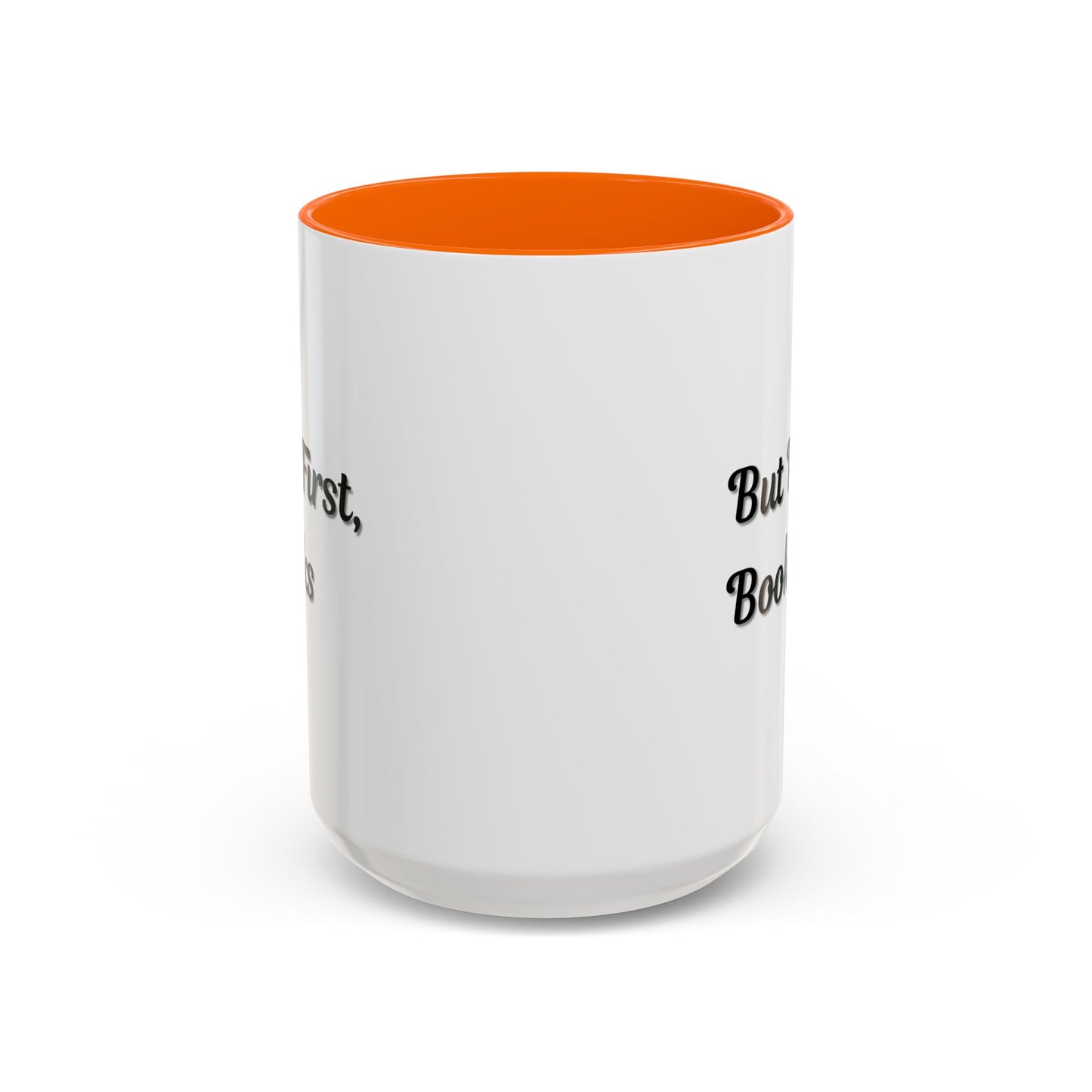 But First, Books Accent Coffee Mug - Perfect Gift for Book Lovers