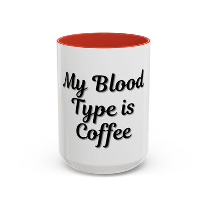 My Blood Type is Coffee Accent Mug - Perfect Gift for Coffee Lovers - TRV