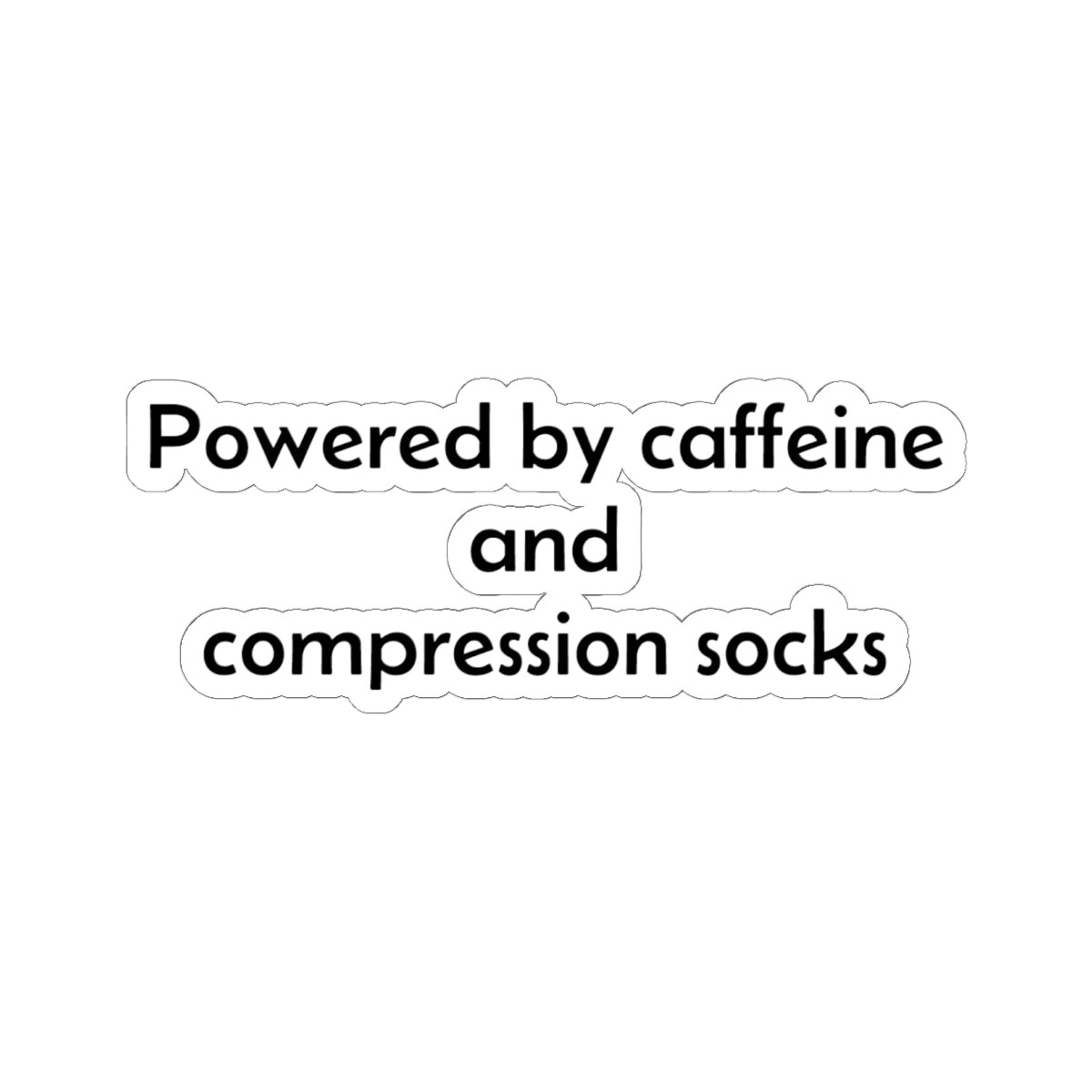 Powered by Caffeine and Compression Socks Sticker | Kiss-Cut Sticker