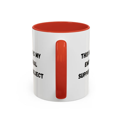 Emotional Support Coffee Mug - 11oz & 15oz - TRV