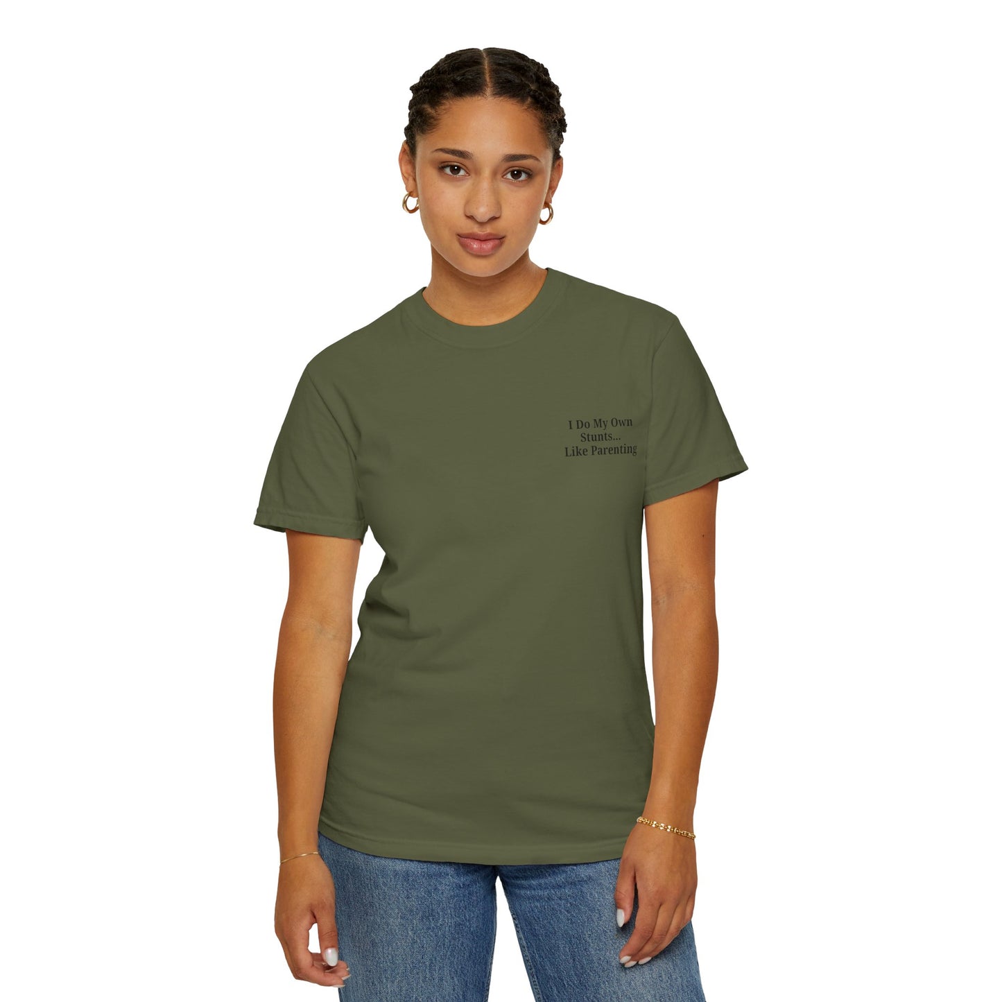 Funny Parenting Quote Unisex Garment-Dyed T-Shirt - TRV