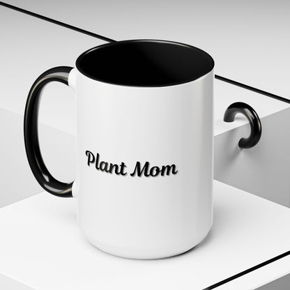 Plant Mom Coffee Mug - 11oz & 15oz Accent Mug for Gardening Enthusiasts