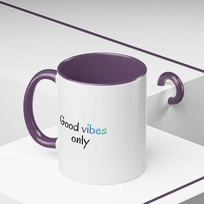 Good Vibes Only Accent Coffee Mug - Positive Energy 11 & 15oz Cup for Happiness, Inspirational Gift, Morning Motivation, Ceramic Tea Cup,