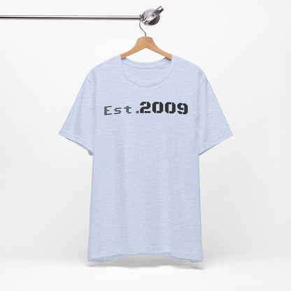 Established 2009 Unisex Tee - Casual Wear, Birthday Gift, Graduation Outfit, Anniversary Shirt, Personalized Fashion - TRV