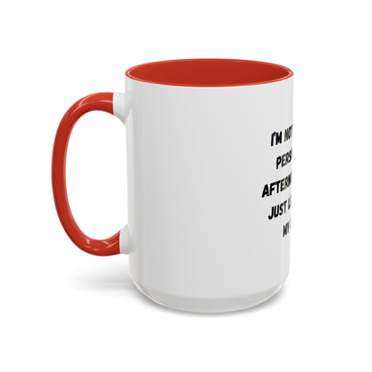 Funny Coffee Mug - "I'm Not a Morning Person" - 11oz & 15oz - TRV