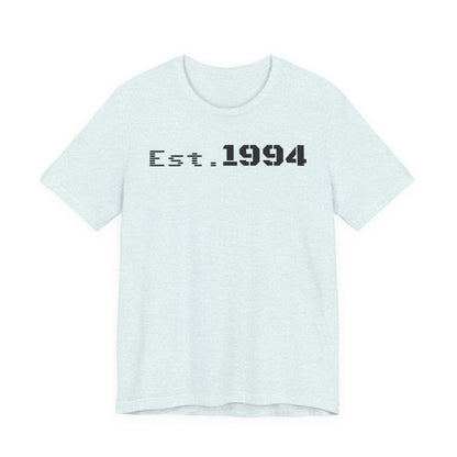 Est. 1994 Unisex Tee, Vintage Birthday Shirt, Nostalgic 90s Apparel, Perfect Gift for 30th Birthday, Casual Daily Wear - TRV