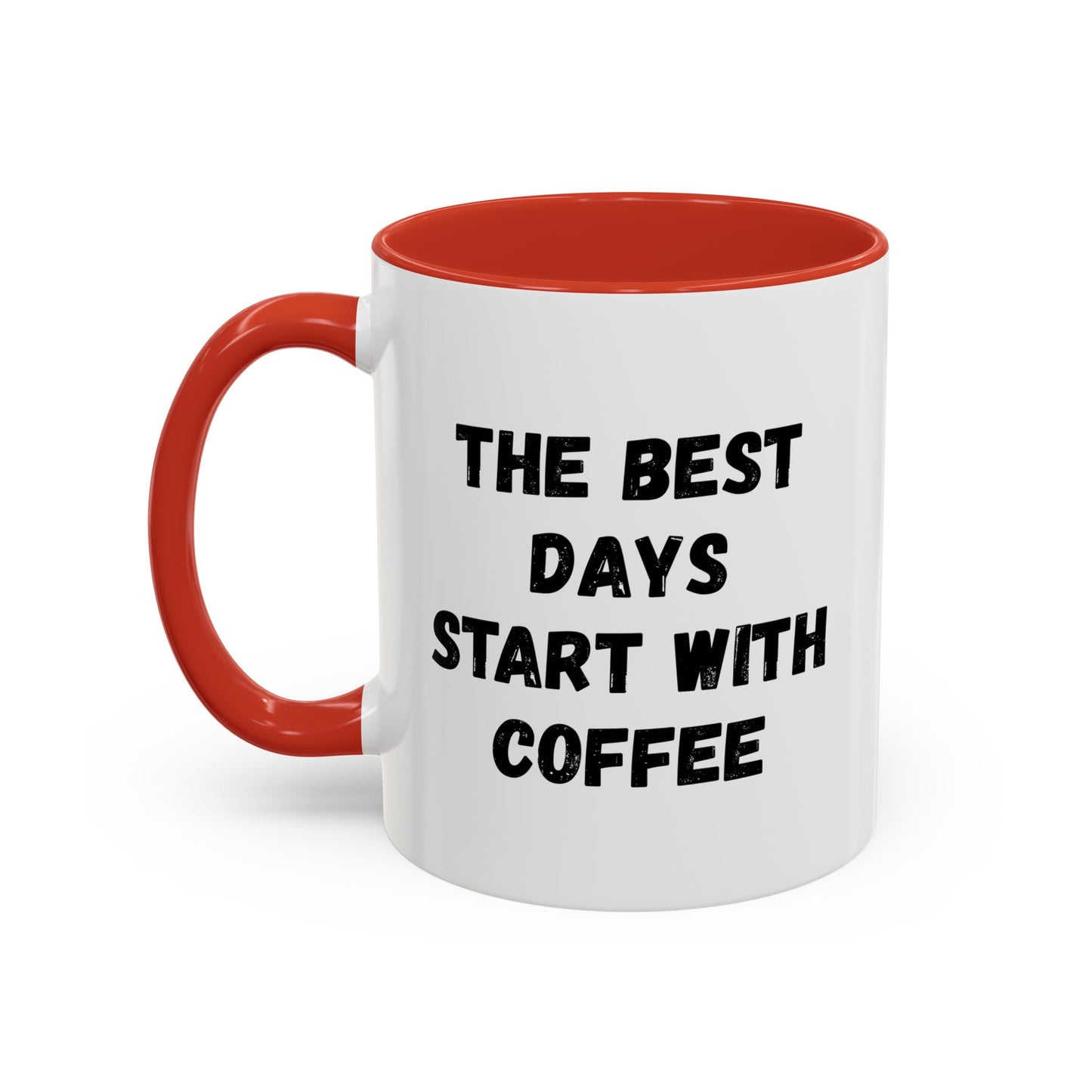 Inspirational Coffee Mug - The Best Days Start With Coffee - Gift for Coffee Lovers, Office Decor, Kitchenware, Birthday Gift, Motivational