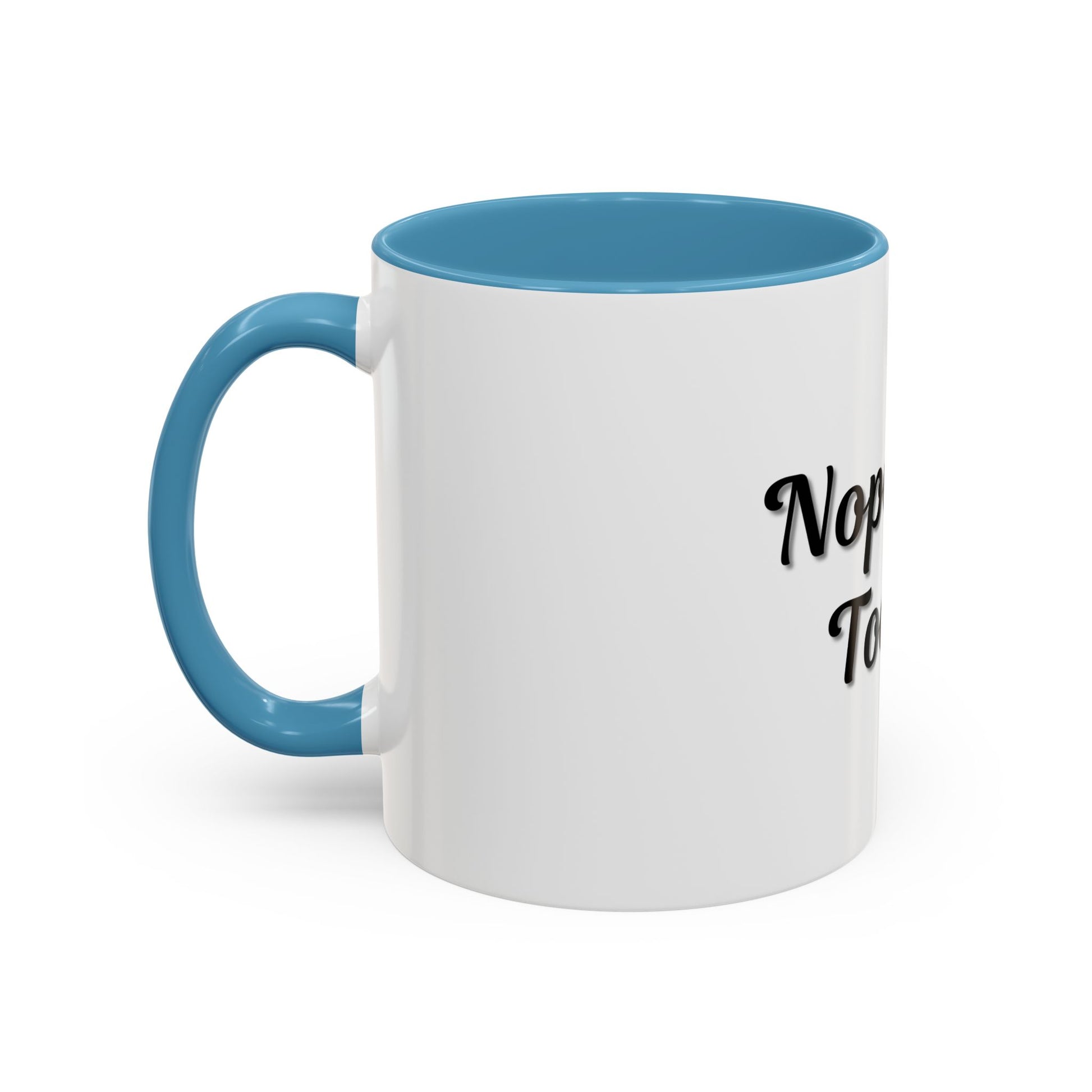 Nope Not Today Coffee Mug - Fun Ceramic Mug for Coffee Lovers - TRV