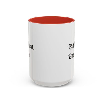 But First, Books Accent Coffee Mug - Perfect Gift for Book Lovers