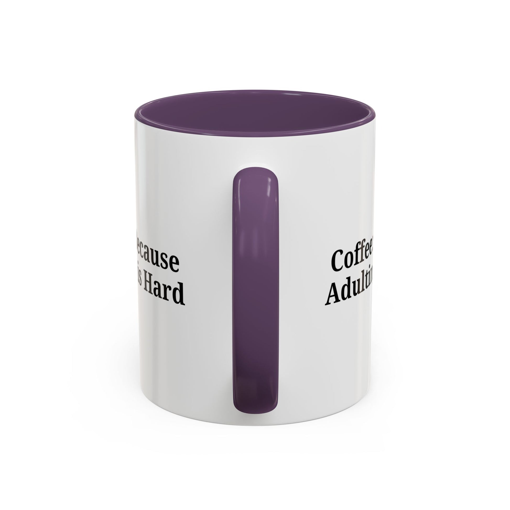 Adulting is Hard Coffee Mug - Fun 11oz & 15oz Accent Mug - TRV