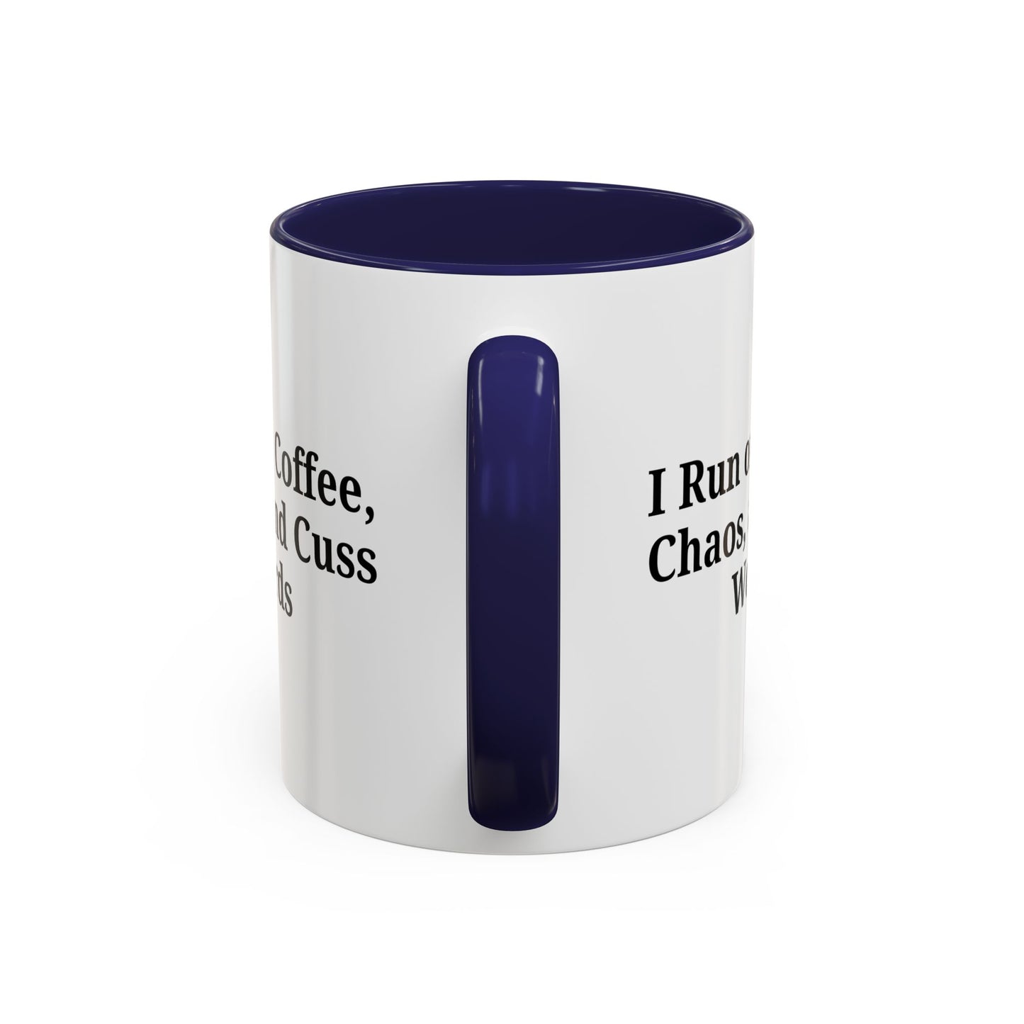 Funny Black Accent Coffee Mug - "I Run on Coffee, Chaos, and Cuss Words" - Ideal Gift for Coffee Lovers - TRV