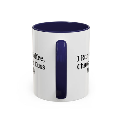 Funny Black Accent Coffee Mug - "I Run on Coffee, Chaos, and Cuss Words" - Ideal Gift for Coffee Lovers - TRV