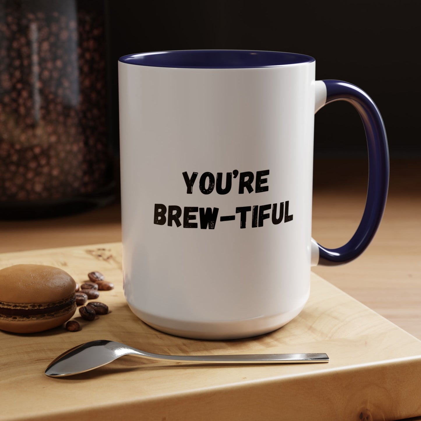 You’re Brew-tiful Accent Coffee Mug — Funny Pun Coffee Cup (11/15oz)