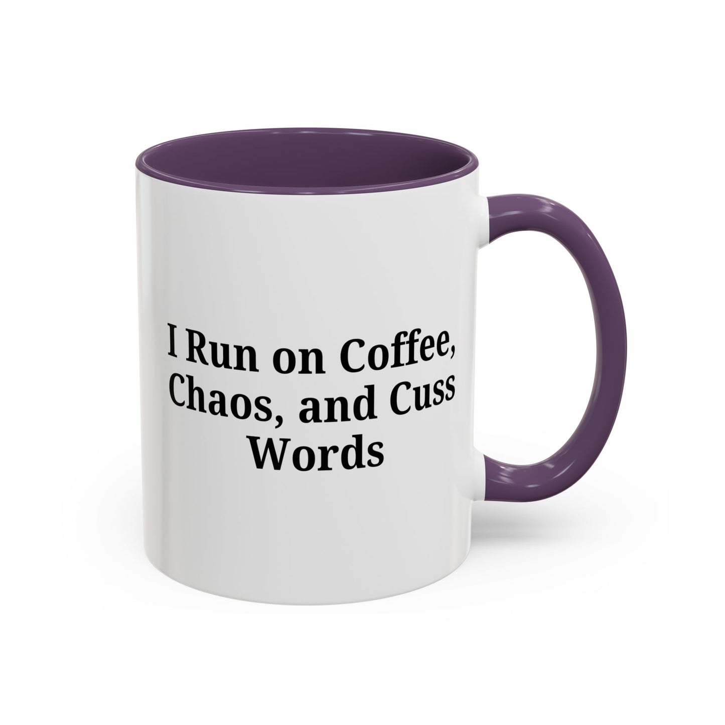 Funny Black Accent Coffee Mug - "I Run on Coffee, Chaos, and Cuss Words" - Ideal Gift for Coffee Lovers - TRV