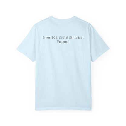 Error 404 Social Skills Not Found T-Shirt | Funny Tech Humor Tee