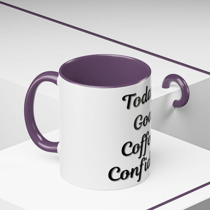 Inspirational Coffee Mug - Today's Goal: Coffee & Confidence - TRV