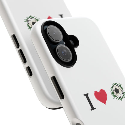 Soccer Phone Case, I Love Soccer, Tough Case Cover, Sporty Phone Accessories, Gift for Soccer Lovers, Unique Soccer Design - TRV