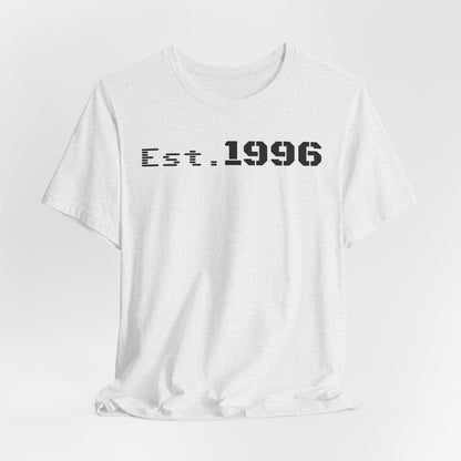 Established 1996 Unisex T-Shirt, Vintage Year Tee, Birth Year Gift, Casual Fashion, Personalized Graphic Tee - TRV