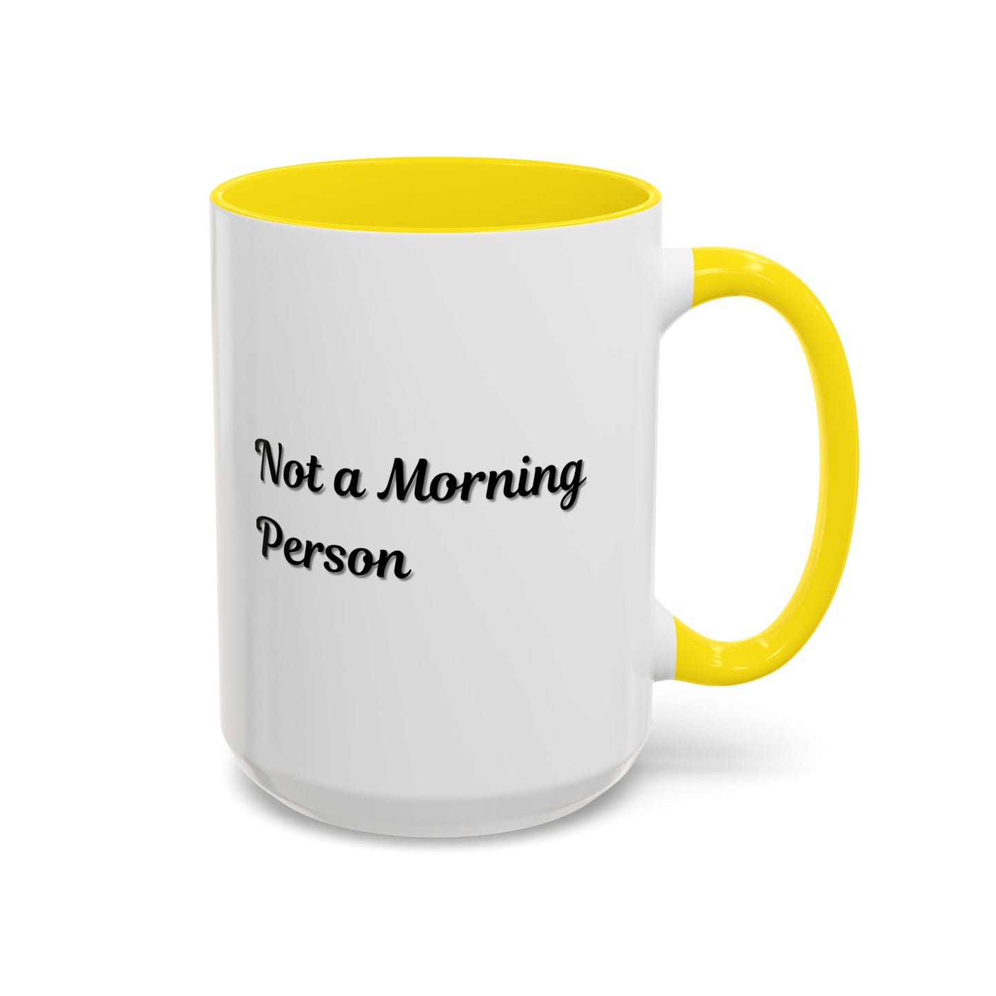 Not a Morning Person Coffee Mug - Funny Accent Mug for Coffee Lovers, 11/15oz